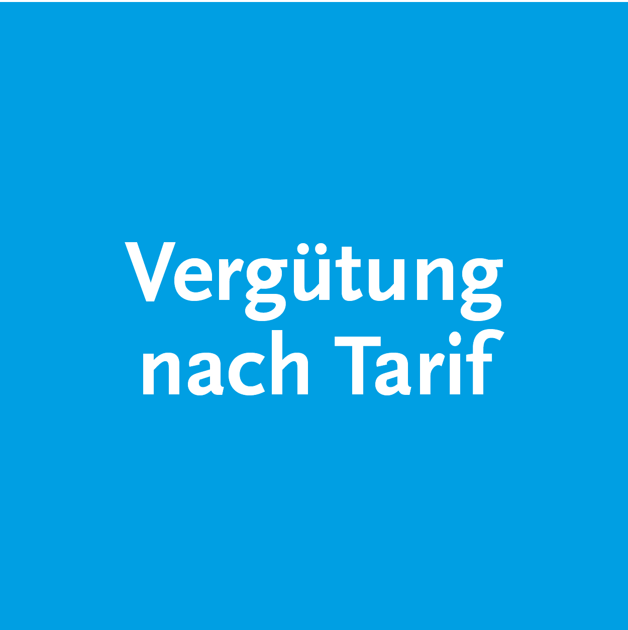 Vergütung nach Tarif