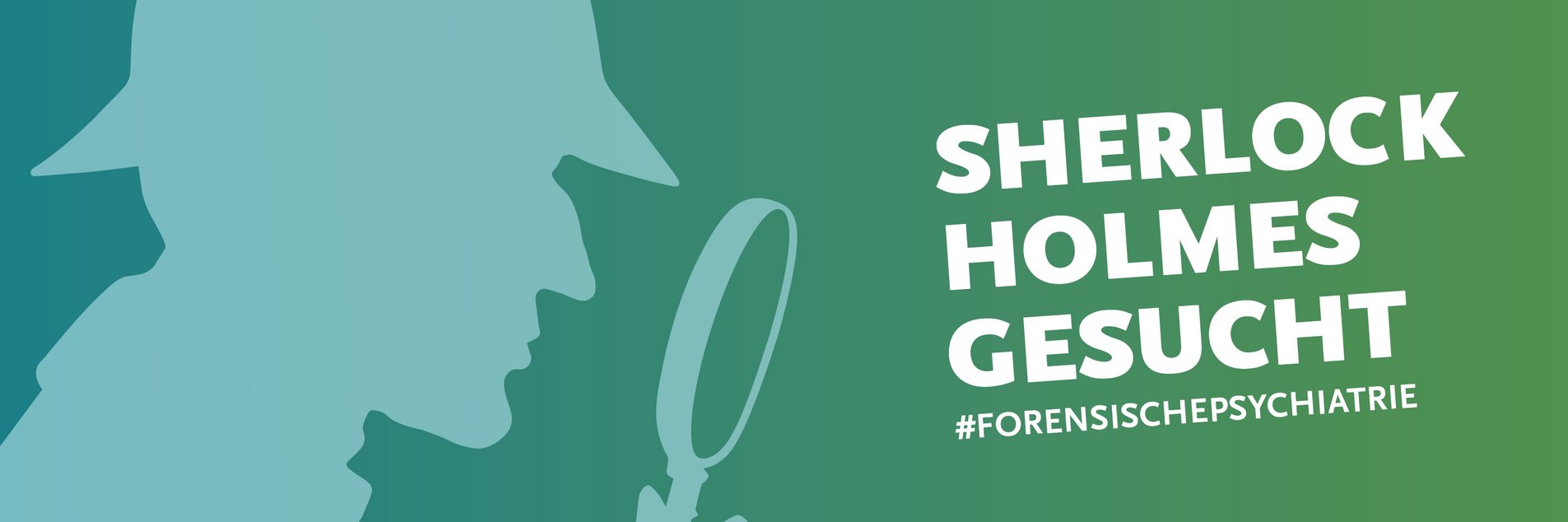 Personalkampagne Sherlock Holmes gesucht - hell Detektivsilhouette mit Lupe vor grünem Grund