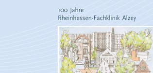 Festschrift 100 Jahre Rheinhessen-Fachklinik Alzey